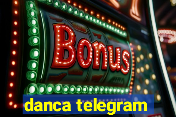 danca telegram